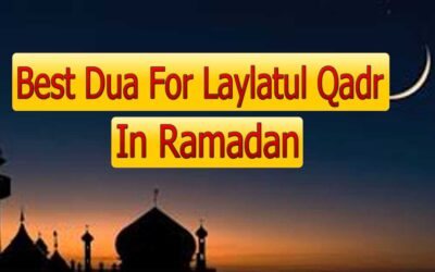 Best Dua For Laylatul Qadr In Ramadan