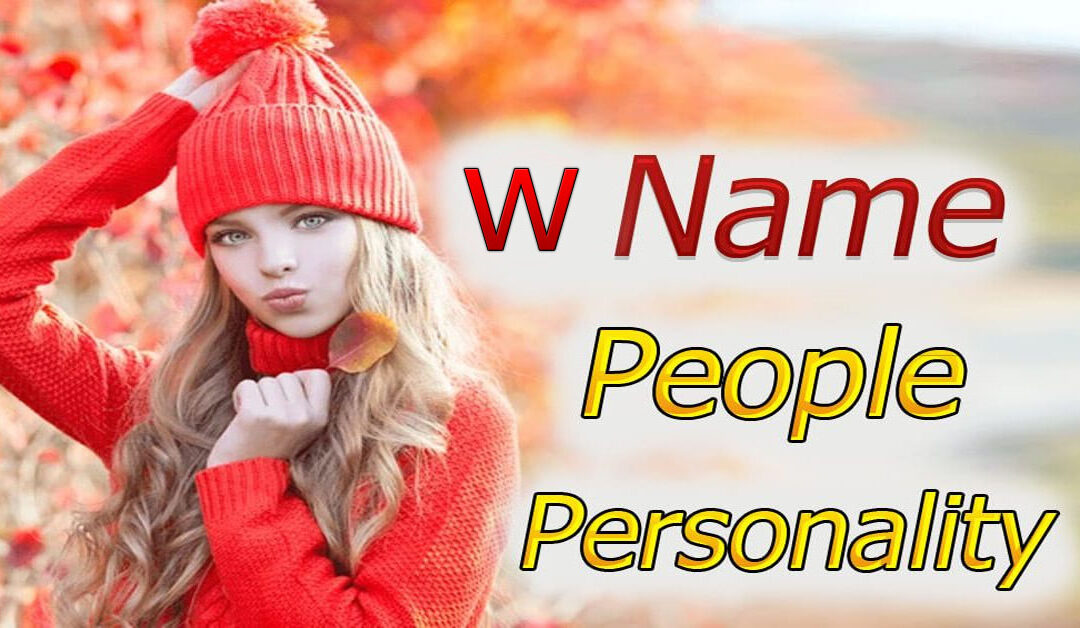 W Name People Personality And Traits