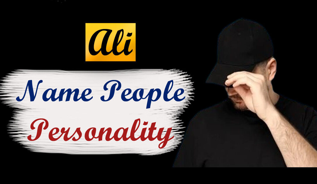 Ali Name People Personality