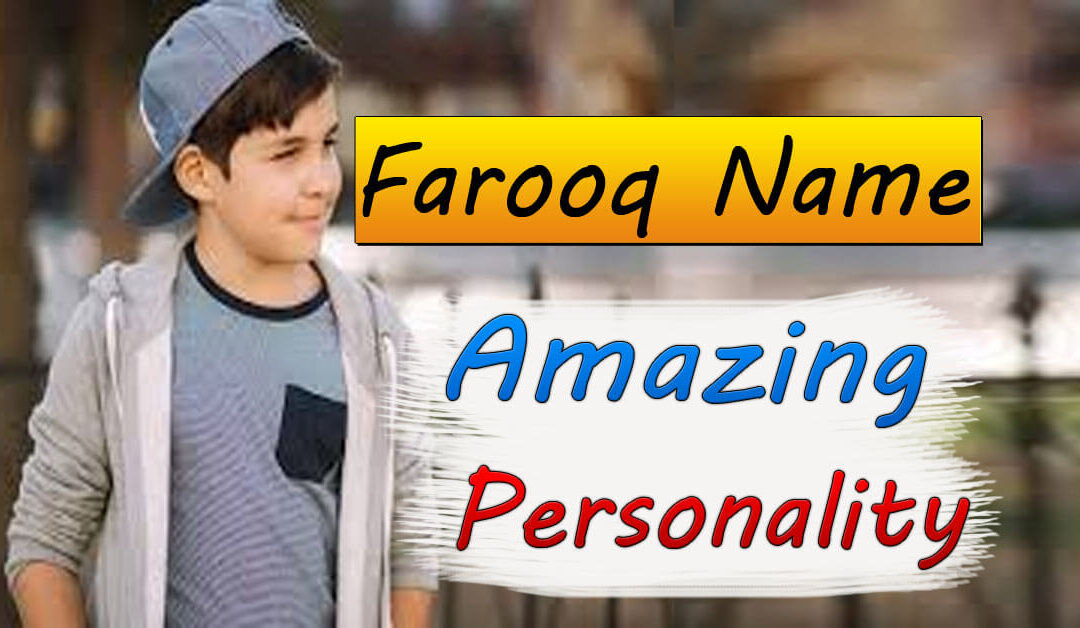 Farooq Name Amazing People Personality