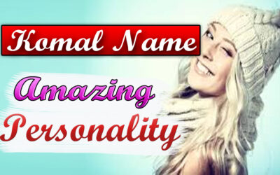 Komal Name Amazing Personality