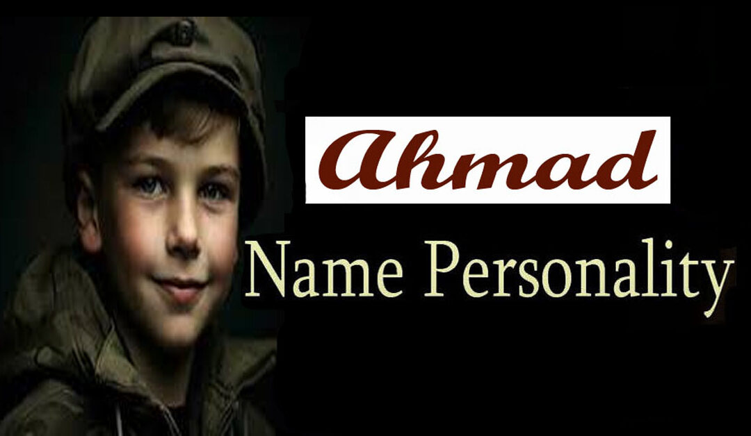 Ahmad Name Amazing  People Shakhsiyat