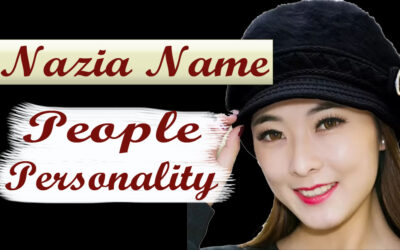 Nazia Name Amazing People Personality